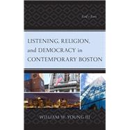 Listening, Religion, and Democracy in Contemporary Boston God’s Ears