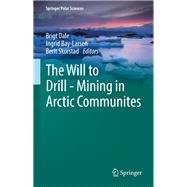 The Will to Drill - Mining in Arctic Communites