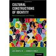 Cultural Constructions of Identity Meta-Ethnography and Theory,9780190676087