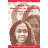 Meeting the Needs of Multiethnic and Multiracial Children in Schools