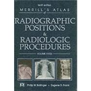 Merrill's Atlas of Radiographic Positions & Radiologic Procedures; Volume 3