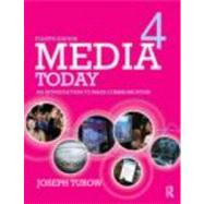 Media Today : An Introduction to Mass Communication