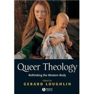 Queer Theology Rethinking the Western Body