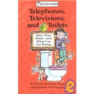 Telephones, Televisions, and Toilets