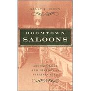 Boomtown Saloons : Archaeology and History in Virginia City