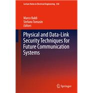 Physical and Data-link Security Techniques for Future Communication Systems