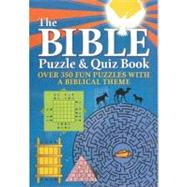 The Bible Puzzle & Quiz Book: Over 500 Puzzles and Questions With a Biblical Theme