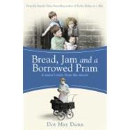 Bread, Jam and a Borrowed Pram A Nurse's Story From the Streets
