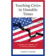 Teaching Civics in Unstable Times Guidelines for Defining “We” in American Democracy