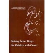 Making Better Drugs for Children With Cancer