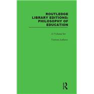 Routledge Library Editions: Philosophy of Education