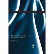 Ethnic Politics and Democratic Transition in Rwanda