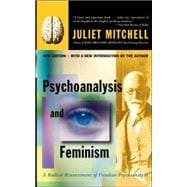 Psychoanalysis And Feminism A Radical Reassessment Of Freudian Psychoanalysis