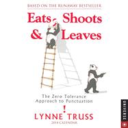 Eats, Shoots & Leaves 2014 Day-to-Day Calendar The Zero Tolerance Approach to Punctuation