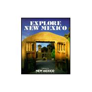 Explore New Mexico: Insider's Guide : Getaways in the Land of Enchantment