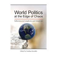 World Politics at the Edge of Chaos