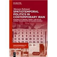 Spatiotemporal Politics in Contemporary Iran book cover, ISBN 9783112206089