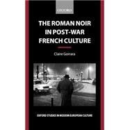 The Roman Noir in Post-War French Culture Dark Fictions