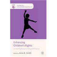 Enhancing Children's Rights Connecting Research, Policy and Practice