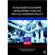Place-based Economic Development and the New Eu Cohesion Policy