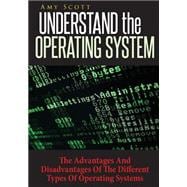 Understand the Operating System