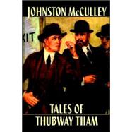 Tales Of Thubway Tham: Tales of Thubway Tham
