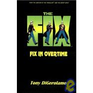 The Fix: Fix in Overtime
