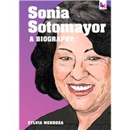 Sonia Sotomayor A Biography