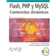 Flash, PHP y MYSQL / Flash, PHP and MYSQL: Contenidos Dinamicos / Dynamic Contents