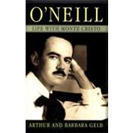 O'Neill Life With Monte Cristo