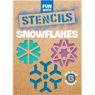 Fun with Snowflakes Stencils