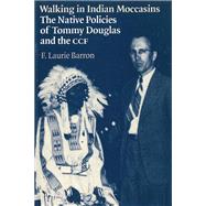 Walking in Indian Moccasins,9780774806091