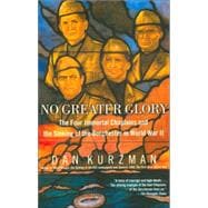 No Greater Glory The Four Immortal Chaplains and the Sinking of the Dorchester in World War II