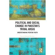Political and Social Change in Pakistan’s Tribal Areas