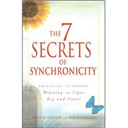The 7 Secrets of Synchronicity