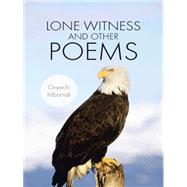 Lone Witness and Other Poems
