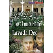 This Old House: Love Comes Home