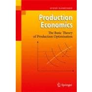 Production Economics: The Basic Theory of Production Optimisation