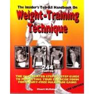 The Insider's Tell-All Handbook on Weight-Training Technique