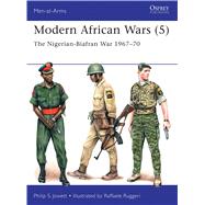 Modern African Wars (5) The Nigerian-Biafran War 1967–70