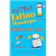 My Third Latino Monologue Book: Finding Your Voice!