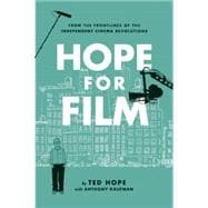 Hope For Film From the Frontline of the Independent Cinema Revolutions