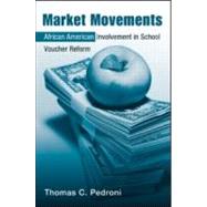 Market Movements: African American Involvement in School Voucher Reform
