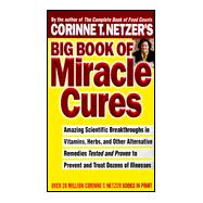 Corrine T. Netzer's Big Book of Miracle Cures