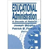 Educational Administration : A Decade of Reform