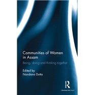 Communities of Women in Assam: Being, doing and thinking together