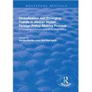 Globalization and Emerging Trends in African States' Foreign Policy-Making Process: A Comparative Perspective of Southern Africa