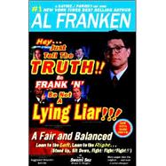 Hey...just Tell the Truth!! Be Frank 'n' Be Not a Lying Liar!!!