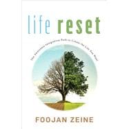 Life Reset The Awareness Integration Path to Create the Life You Want