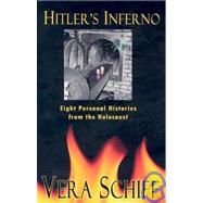 Hitler's Inferno : Eight Personal Histories from the Holocaust